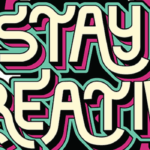 Stay Creative written on a colorful retro backdrop